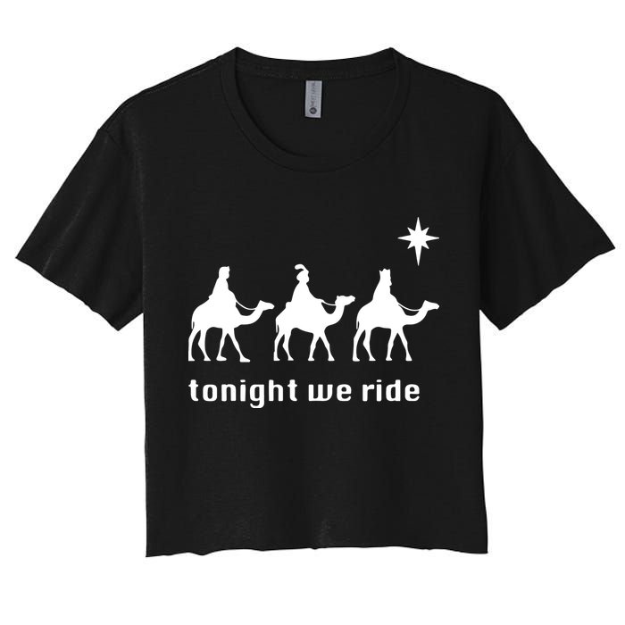 Tonight We Ride Christmas 3 Wise Menn Camel Ride Women's Crop Top Tee