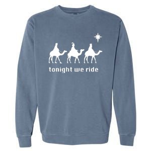 Tonight We Ride Christmas 3 Wise Menn Camel Ride Garment-Dyed Sweatshirt