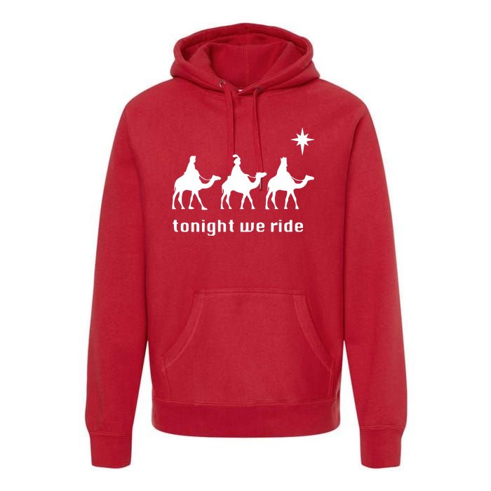 Tonight We Ride Christmas 3 Wise Menn Camel Ride Premium Hoodie