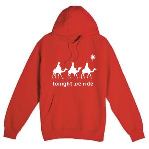 Tonight We Ride Christmas 3 Wise Menn Camel Ride Premium Pullover Hoodie