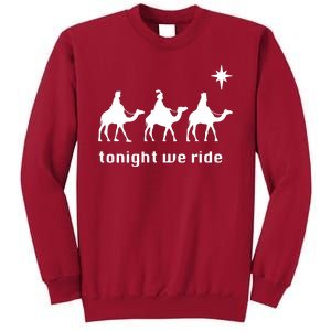 Tonight We Ride Christmas 3 Wise Menn Camel Ride Tall Sweatshirt