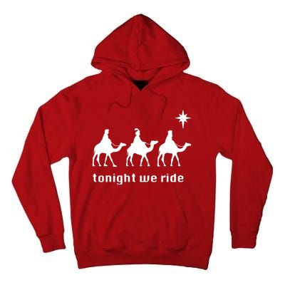 Tonight We Ride Christmas 3 Wise Menn Camel Ride Tall Hoodie