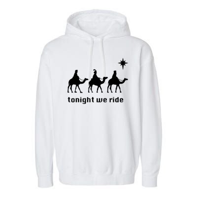 Tonight We Ride Christmas 3 Wise Menn Camel Ride Garment-Dyed Fleece Hoodie