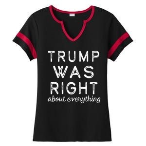 Trump Was Right About Everything, Pro Trump, Anti Biden, Republican Ladies Halftime Notch Neck Tee