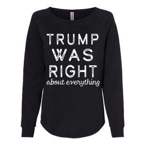 Trump Was Right About Everything, Pro Trump, Anti Biden, Republican Womens California Wash Sweatshirt