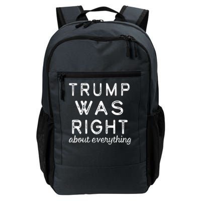 Trump Was Right About Everything, Pro Trump, Anti Biden, Republican Daily Commute Backpack