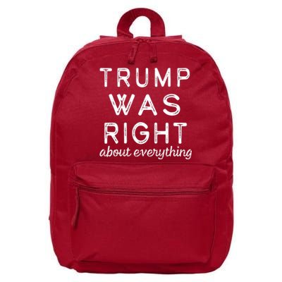 Trump Was Right About Everything, Pro Trump, Anti Biden, Republican 16 in Basic Backpack