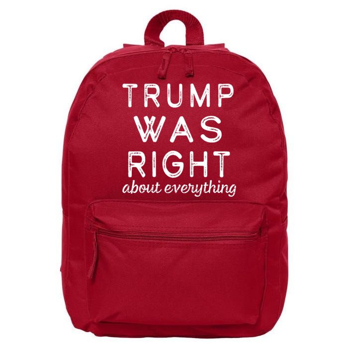 Trump Was Right About Everything, Pro Trump, Anti Biden, Republican 16 in Basic Backpack