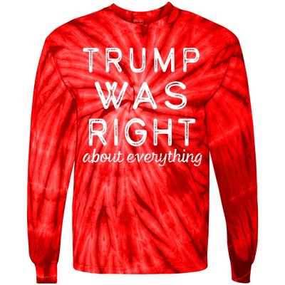 Trump Was Right About Everything, Pro Trump, Anti Biden, Republican Tie-Dye Long Sleeve Shirt