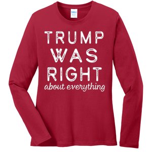 Trump Was Right About Everything, Pro Trump, Anti Biden, Republican Ladies Long Sleeve Shirt