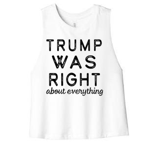 Trump Was Right About Everything, Pro Trump, Anti Biden, Republican Women's Racerback Cropped Tank