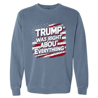 Trump Was Right About Everything Garment-Dyed Sweatshirt