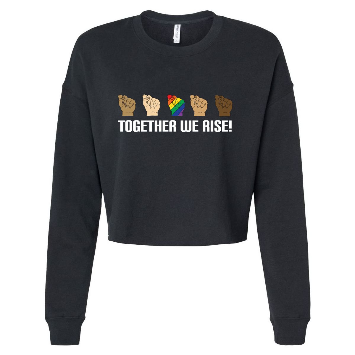 Together We Rise Opposition Equality Cute Gift Cropped Pullover Crew