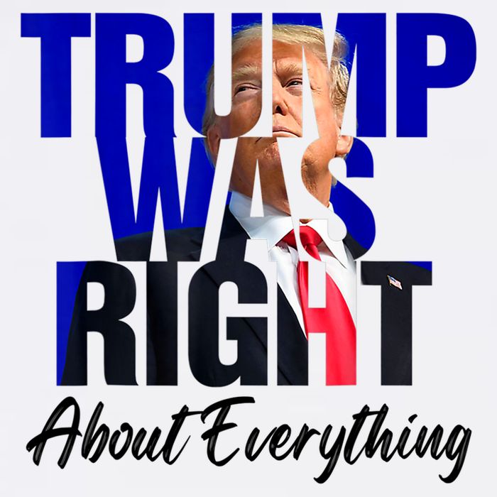 Trump Was Right About Everything Funny Political Flatbill Hat