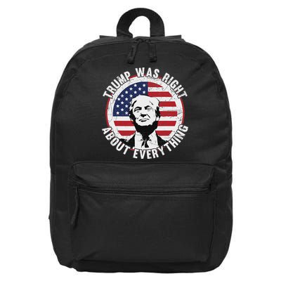 Trump Was Right About Everything 16 in Basic Backpack