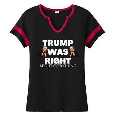 Trump Was Right About Everything Ladies Halftime Notch Neck Tee