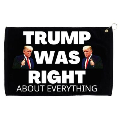 Trump Was Right About Everything Grommeted Golf Towel