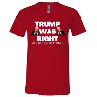 Trump Was Right About Everything V-Neck T-Shirt