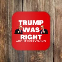 Trump Was Right About Everything Coaster