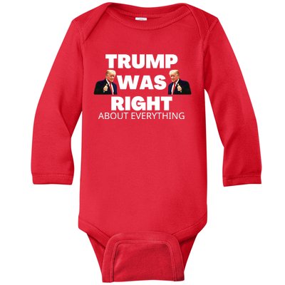 Trump Was Right About Everything Baby Long Sleeve Bodysuit