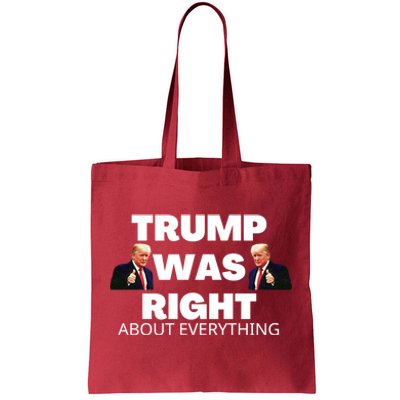 Trump Was Right About Everything Tote Bag