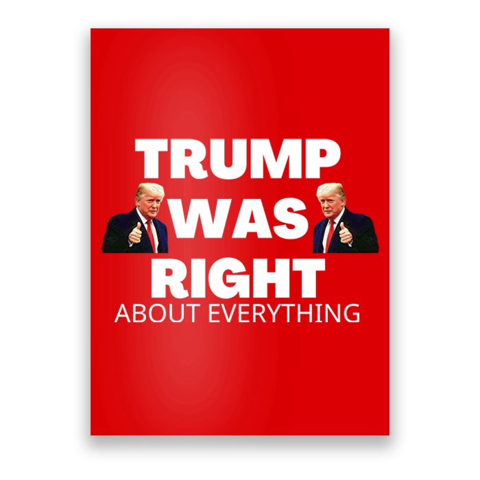 Trump Was Right About Everything Poster