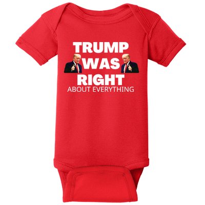 Trump Was Right About Everything Baby Bodysuit