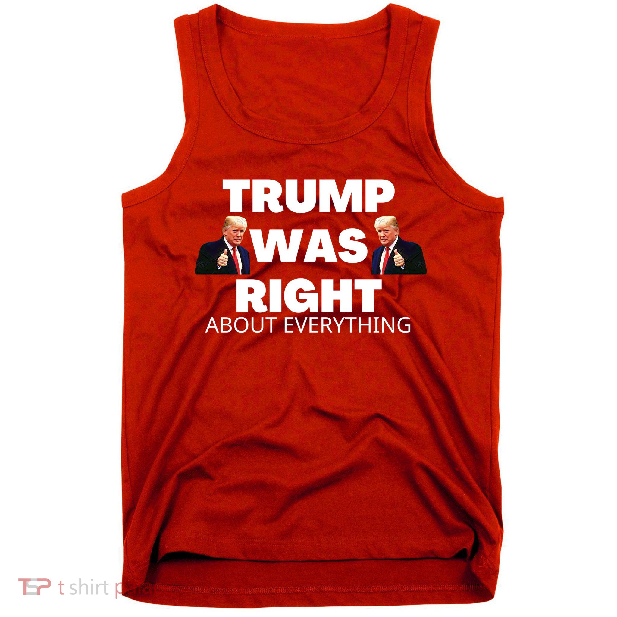 Trump Was Right About Everything Tank Top