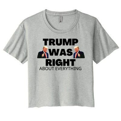 Trump Was Right About Everything Women's Crop Top Tee