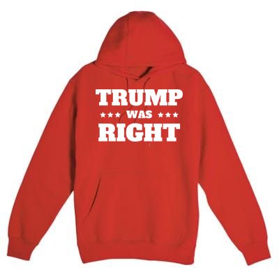 Trump Was Right Star Premium Pullover Hoodie