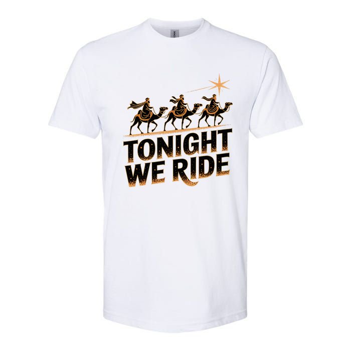 Tonight We Ride Three Wise Christmas Design Softstyle CVC T-Shirt