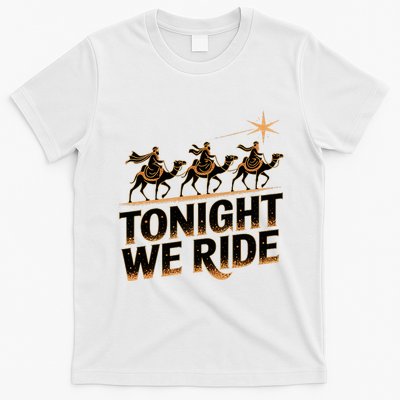 Tonight We Ride Three Wise Christmas Design T-Shirt