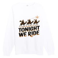 Tonight We Ride Three Wise Christmas Design Premium Crewneck Sweatshirt