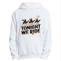 Tonight We Ride Three Wise Christmas Design Urban Pullover Hoodie