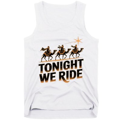 Tonight We Ride Three Wise Christmas Design Tank Top