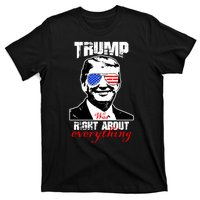 Trump Was Right About Everything Sunglasses USA T-Shirt