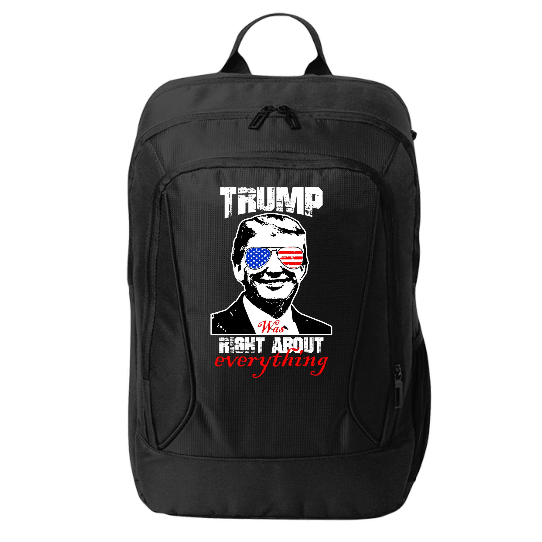 Trump Was Right About Everything Sunglasses USA City Backpack