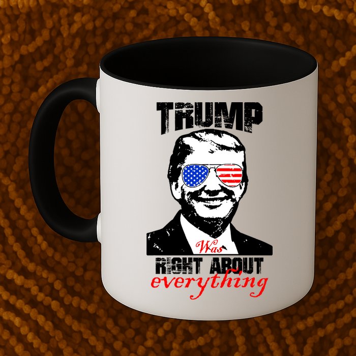 Trump Was Right About Everything Sunglasses USA Mug