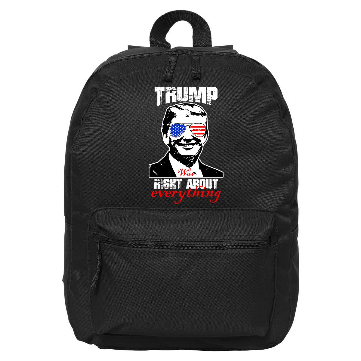 Trump Was Right About Everything Sunglasses USA 16 in Basic Backpack