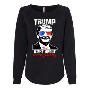 Trump Was Right About Everything Sunglasses USA Womens California Wash Sweatshirt