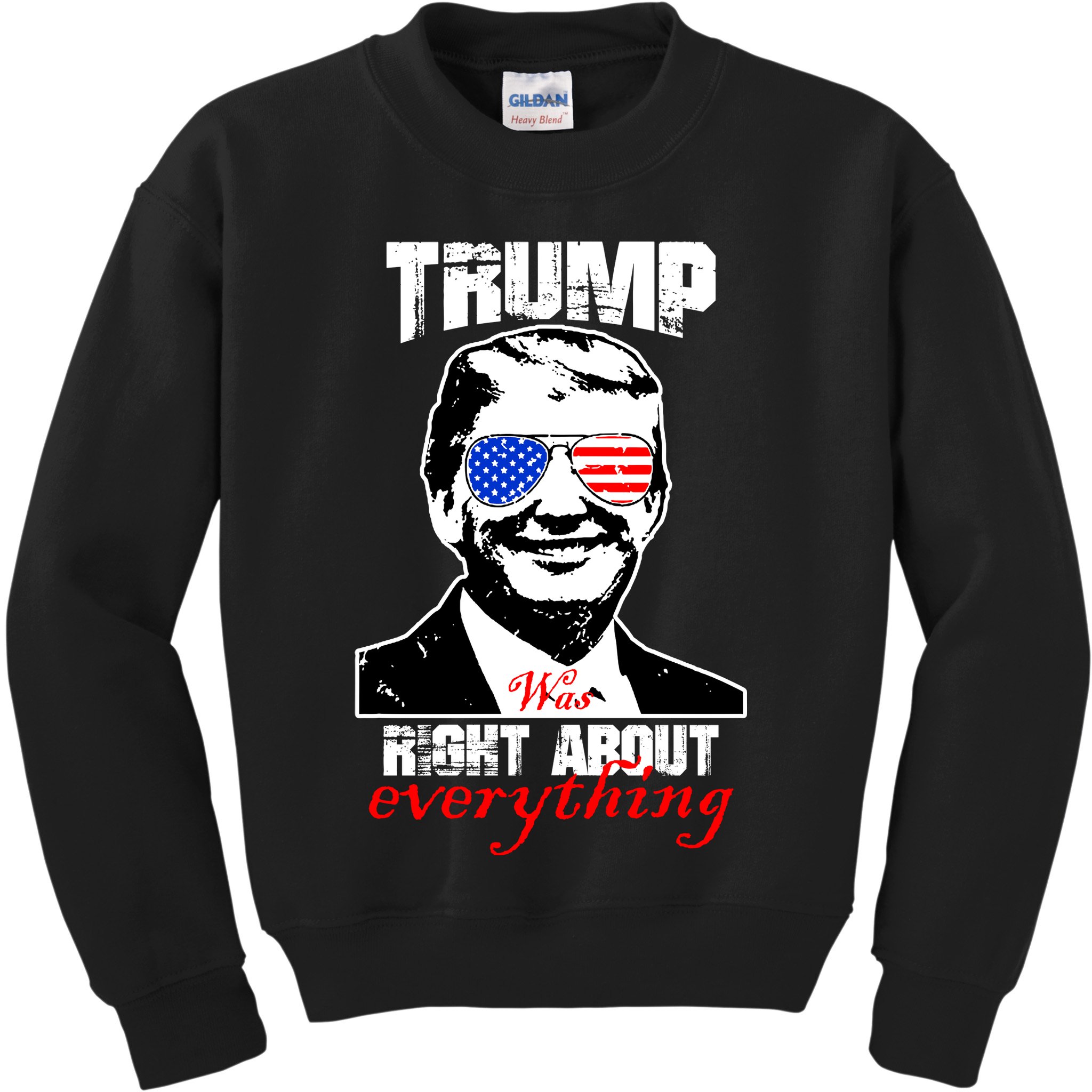Trump Was Right About Everything Sunglasses USA Kids Sweatshirt