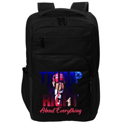 Trump Was Right About Everything Gift Impact Tech Backpack