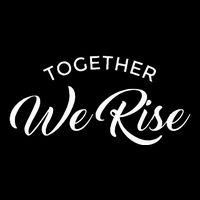 Together We Rise T-Shirt