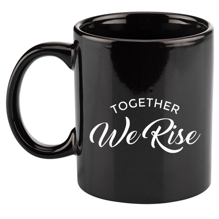 Together We Rise 11oz C Handle Ceramic Mug