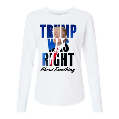 Trump Was Right About Everything Typography Portrait Womens Cotton Relaxed Long Sleeve T-Shirt