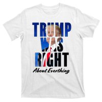 Trump Was Right About Everything Typography Portrait T-Shirt