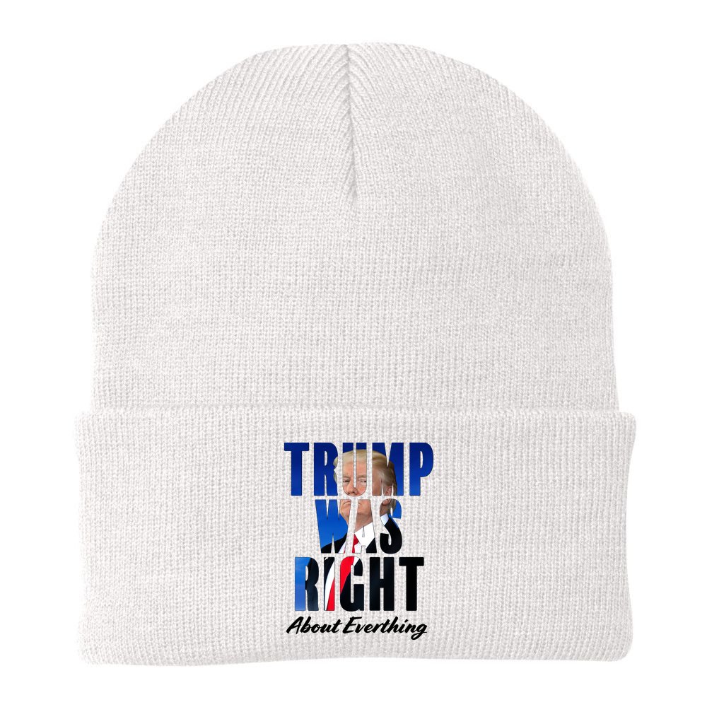 Trump Was Right About Everything Typography Portrait Beanie