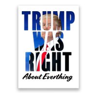 Trump Was Right About Everything Typography Portrait Poster