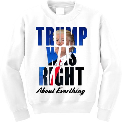 Trump Was Right About Everything Typography Portrait Kids Sweatshirt
