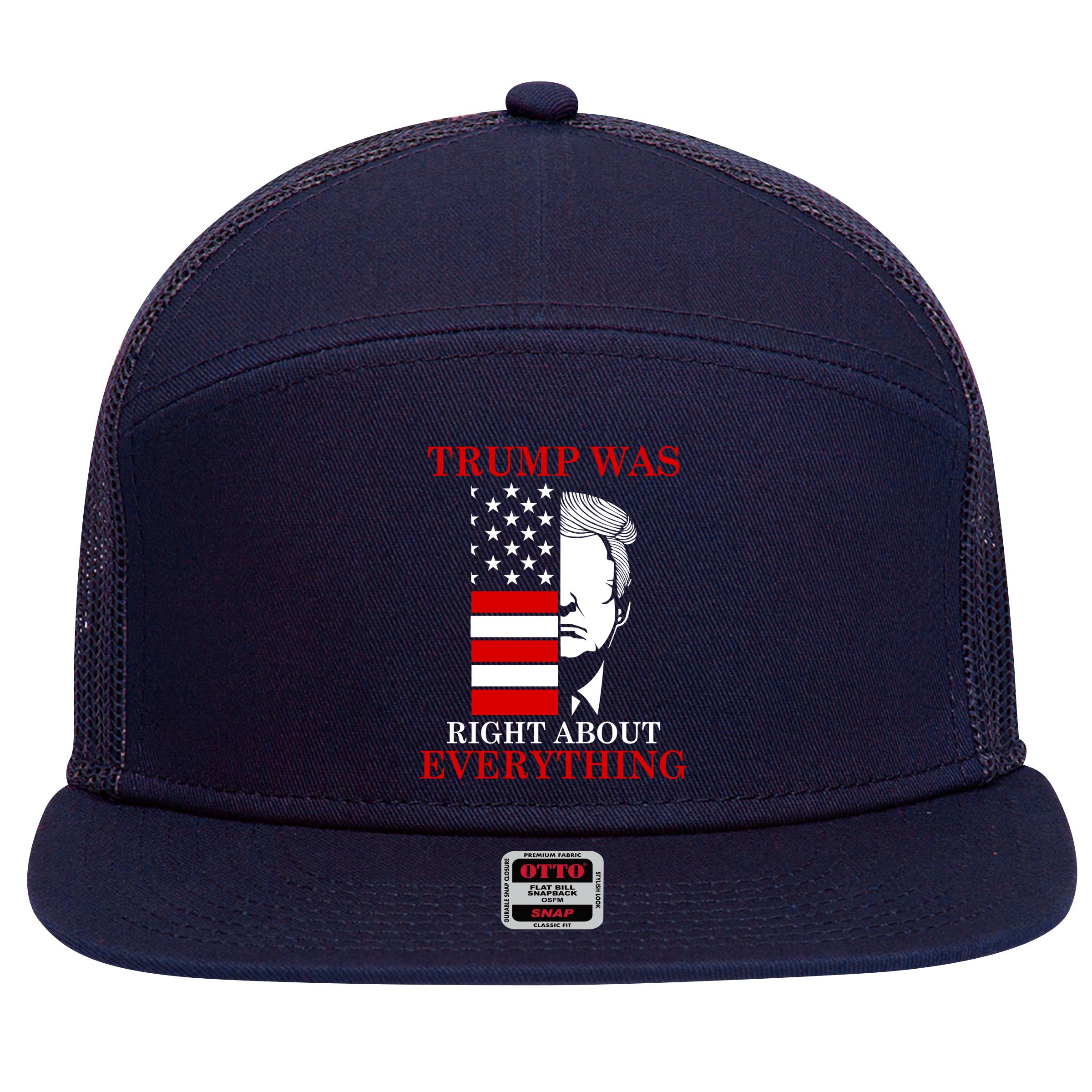 Trump Was Right About Everything USA Flag 7 Panel Mesh Trucker Snapback Hat